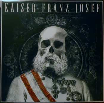 LP Kaiser Franz Josef: Make Rock Great Again