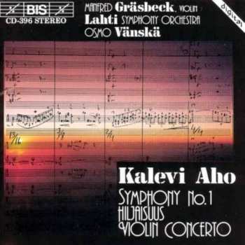 CD Lahti Symphony Orchestra: Symphony No. 1 / Hiljaisuus / Violin Concerto