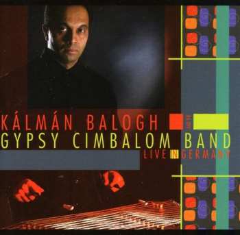 CD Kálmán Balogh: Live In Germany