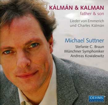 Album Münchner Symphoniker: Kálmán & Kalman, Father & Son: Leider von Emmerich Und Charles Kálmán