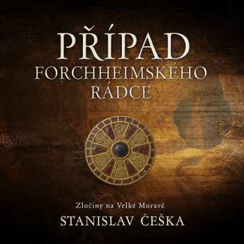 Album Kaloč David: Češka: Případ Forchheimského Rádce. Zločiny Na Velké Moravě