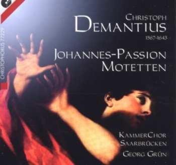 CD Kammerchor Saarbrucken; Georg Grun: German St. John Passion; Six G