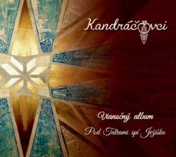 Album Kandráčovci: Vianočný Album. Pod Tatrami Spí Ježiš