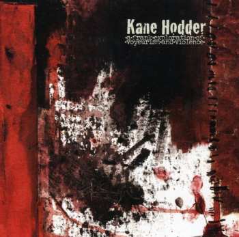 CD Kane Hodder: A Frank Exploration Of Voyeurism And Violence