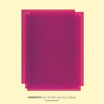 Album Kannaste4: Out Of Self And Into Others