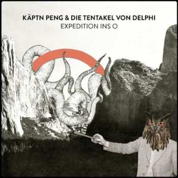 2LP Käptn Peng & Die Tentakel Von Delphi: Expedition Ins O CLR