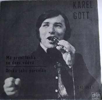 SP Karel Gott: Má První Láska Se Dnes Vdává / Dívka Jako Porcelán