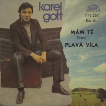 Album Karel Gott: Mám Tě (Vera) / Plavá Víla