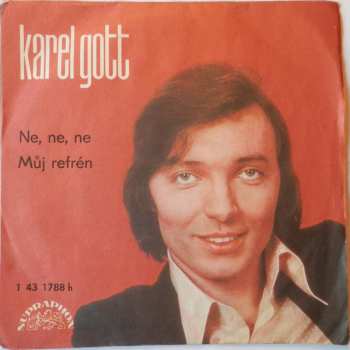 SP Karel Gott: Ne Ne Ne / Můj Refrén