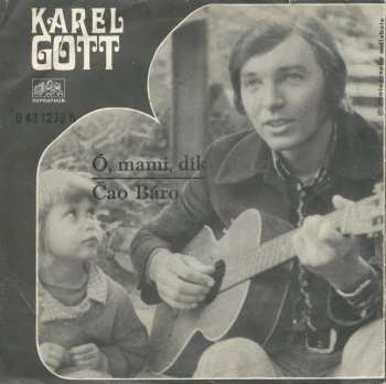 SP Karel Gott: Ó, Mami, Dík / Čao Báro