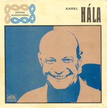 SP Karel Hála: Patří Ti Velikej Dík / Vopravdu Sám (Sixteen Tons)