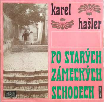 LP Karel Hašler: Po Starých Zámeckých Schodech