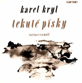 LP Karel Kryl: Tekuté Písky - Variace V A Moll