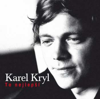 CD Karel Kryl: To Nejlepší