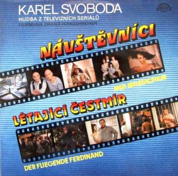 LP Karel Svoboda: Hudba Z Televizních Seriálů - Návštěvníci / Létající Čestmír