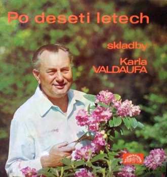 LP Karel Valdauf: Po Deseti Letech (Skladby Karla Valdaufa)
