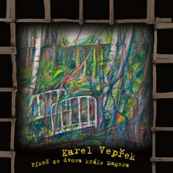 CD Karel Vepřek: Písně Ze Dvora Krále Magora