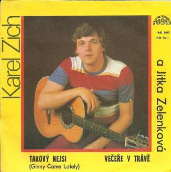 SP Jitka Zelenková: Takový Nejsi (Ginny Come Lately) / Večeře V Trávě