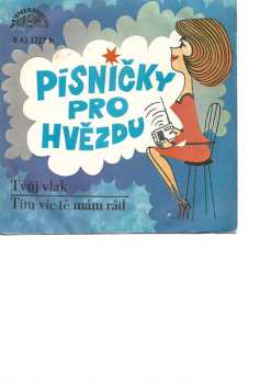 Album Karel Zich: Tvůj Vlak / Tím Víc Tě Mám Rád
