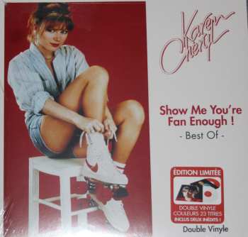 2LP Karen Cheryl: Show Me You're Fan Enough ! (Best Of) CLR | LTD