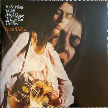LP Karen Dalton: It's So Hard To Tell Who's Going To Love You The Best