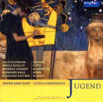 Album Karg-elert / Kaufmann / Lehnert / Krug / Kastner: Lieder & Kammermusik