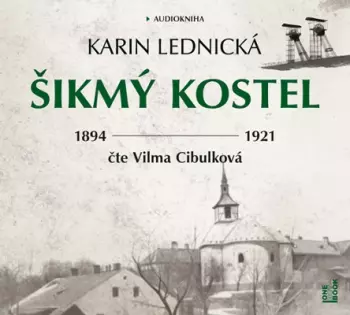 Šikmý Kostel 1894–1921