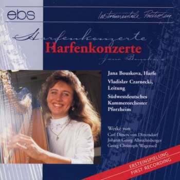CD Karl Ditters Von Dittersdorf: Jana Bouskova Spielt Harfenkonzerte