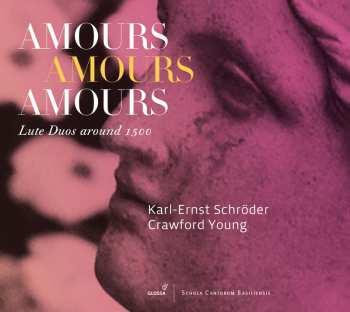 Album Crawford Young: Amours Amours Amours (Lautenduos Um 1500 / Duos De Luths Autour 1500 / Lute Duos Around 1500)