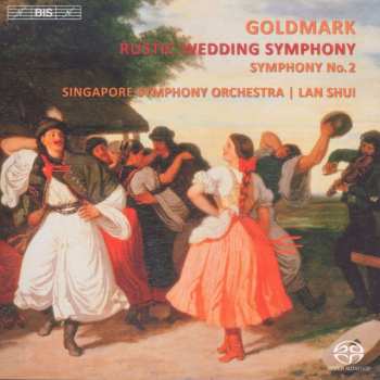 SACD Karl Goldmark: Symphonien Nr.1 "ländliche Hochzeit" & Nr.2
