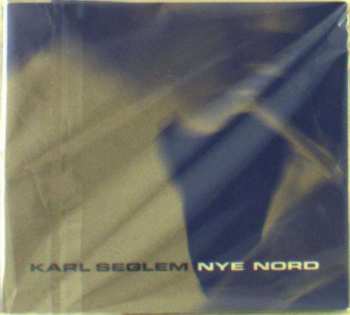 CD Karl Seglem: Nye Nord