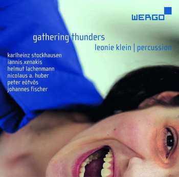 CD Karlheinz Stockhausen: Leonie Klein - Gathering Thunders