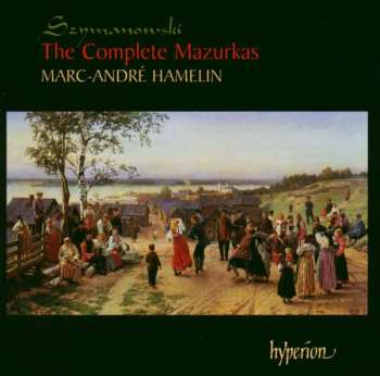 CD Karol Szymanowski: The Complete Mazurkas