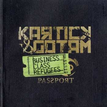 CD Kartick & Gotam: Business Class Refugees