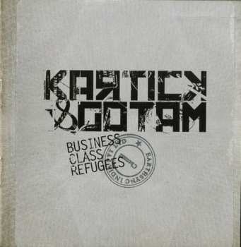 CD Kartick & Gotam: Business Class Refugees