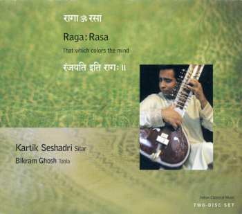2CD Kartik Seshadri: Raga:Rasa - That Which Colors The Mind