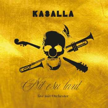 2CD Kasalla: Nit esu laut - live mit Orchester