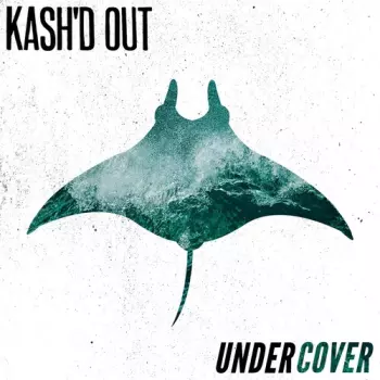 Kash'd Out: Undercover