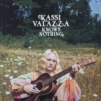 LP Kassi Valazza: Kassi Valazza Knows Nothing