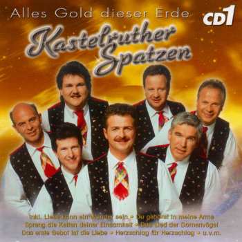 3CD/Set di cofanetti Kastelruther Spatzen: Alles Gold Dieser Erde