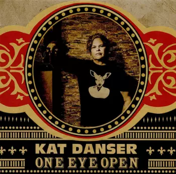 Kat Danser: One Eye Open