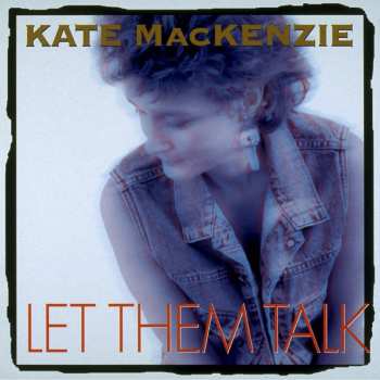 Album Kate Mackenzie: Let Them Talk