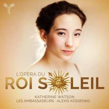 Album Les Ambassadeurs: L'Opera Du Roi Soleil