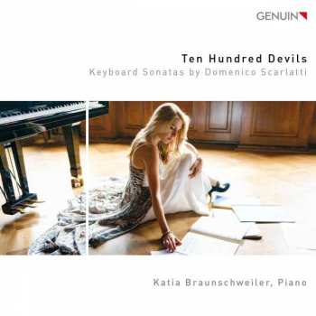CD Domenico Scarlatti: Ten Hundred Devils: Keyboard Sonatas By Domenico Scarlatti