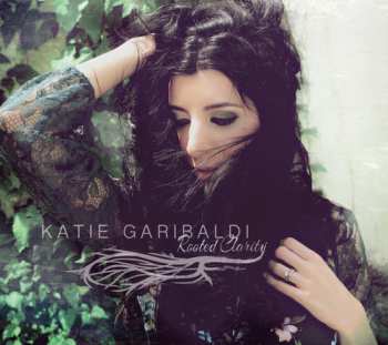 Album Katie Garibaldi: Rooted Clarity