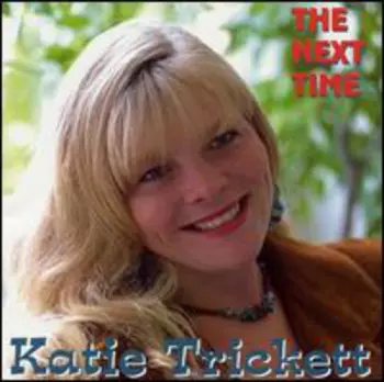 Katie Trickett: Next Time