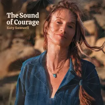 Katy Samwell: Sound Of Courage