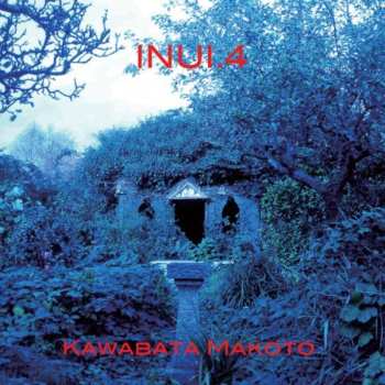 Album Makoto Kawabata: Inui.4