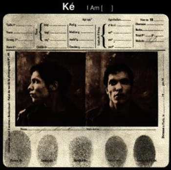 Album Ké: I Am [   ]
