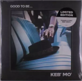 Keb' Mo': Good To Be...